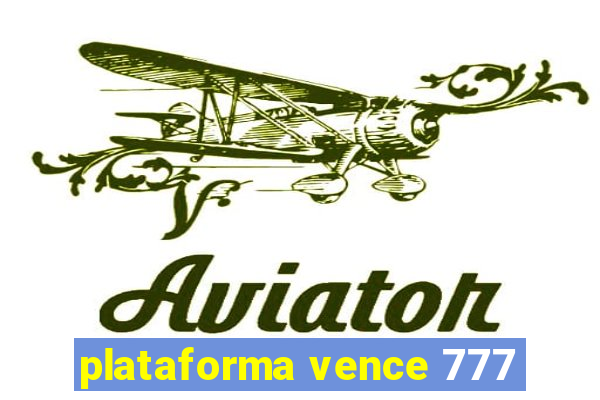 plataforma vence 777